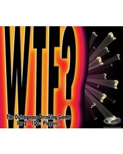 WTF? The Outrageous Drinking Game